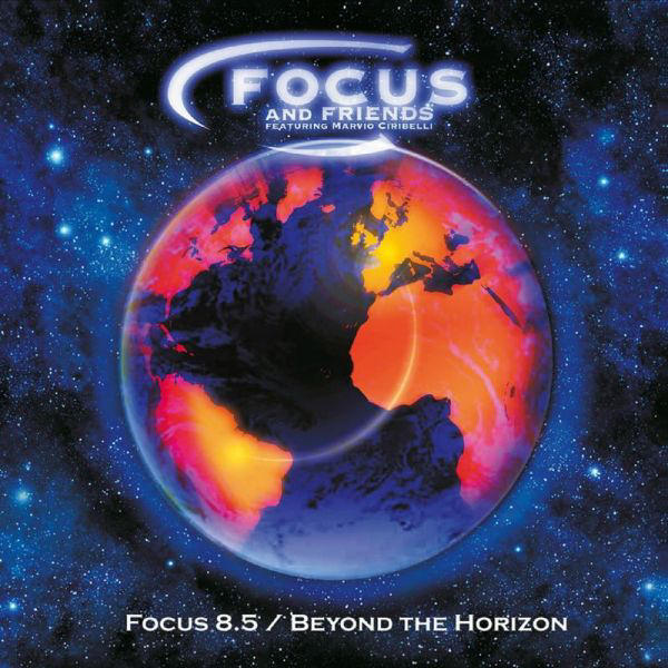 Focus And Friends Featuring Marvio Ciribelli - Beyond The Horizon